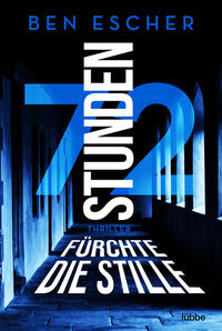 Vorderes Coverbild 72 Stunden - Fürchte die Stille