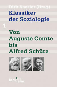 Vorderes Coverbild Klassiker der Soziologie Bd. 1: Von Auguste Comte bis Alfred Schütz