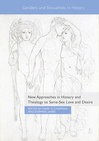 Vorderes Coverbild New Approaches in History and Theology to Same-Sex Love and Desire