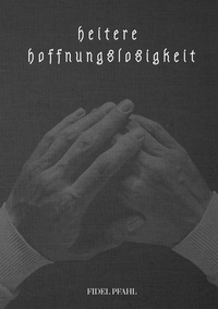 Vorderes Coverbild heitere hoffnungslosigkeit