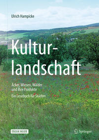 Vorderes Coverbild Kulturlandschaft - Äcker, Wiesen, Wälder und ihre Produkte