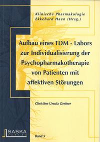 Vorderes Coverbild Aufbau eines TDM-Labors zur Individualisierung der Psychopharmakotherapie von Patienten mit affektiven Störungen