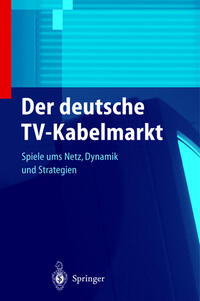 Vorderes Coverbild Der deutsche TV-Kabelmarkt