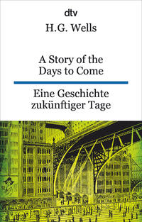 Vorderes Coverbild A Story of the Days to Come. Eine Geschichte zukünftiger Tage