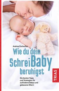 Vorderes Coverbild Wie du dein Schreibaby beruhigst