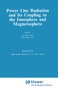 Vorderes Coverbild Power Line Radiation and Its Coupling to the Ionosphere and Magnetosphere