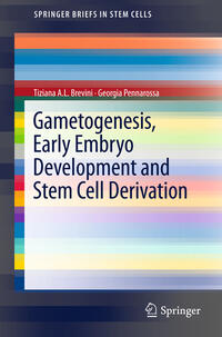 Vorderes Coverbild Gametogenesis, Early Embryo Development and Stem Cell Derivation