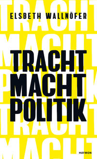 Vorderes Coverbild TRACHT MACHT POLITIK
