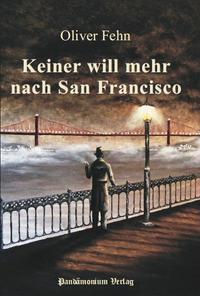 Vorderes Coverbild Keiner will mehr nach San Francisco