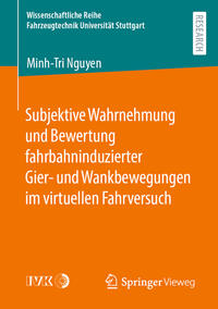 Vorderes Coverbild Subjektive Wahrnehmung und Bewertung fahrbahninduzierter Gier- und Wankbewegungen im virtuellen Fahrversuch