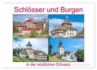 Vorderes Coverbild Schlösser und Burgen in der nördlichen Schweiz (Wandkalender 2025 DIN A2 quer), CALVENDO Monatskalender