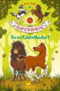 Vorderes Coverbild Die Haferhorde - So ein Fohlentheater!