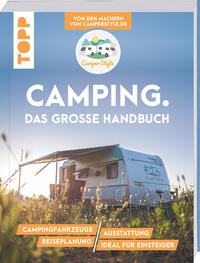 Vorderes Coverbild Camping. Das große Handbuch. Von den Machern von CamperStyle.de