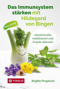 Vorderes Coverbild Das Immunsystem stärken mit Hildegard von Bingen