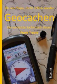 Vorderes Coverbild Oh nee Papa, nicht schon wieder Geocachen