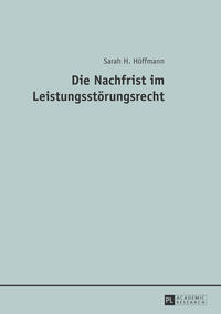 Vorderes Coverbild Die Nachfrist im Leistungsstörungsrecht