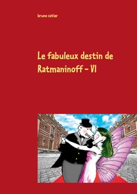 Vorderes Coverbild le fabuleux destin de ratmaninoff 6