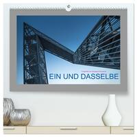 Vorderes Coverbild EIN UND DASSELBE (hochwertiger Premium Wandkalender 2025 DIN A2 quer), Kunstdruck in Hochglanz
