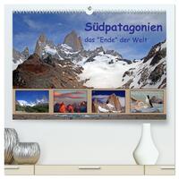 Vorderes Coverbild Südpatagonien – das "Ende" der Welt (hochwertiger Premium Wandkalender 2025 DIN A2 quer), Kunstdruck in Hochglanz