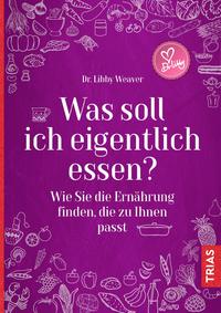 Vorderes Coverbild Was soll ich eigentlich essen?