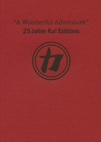 Vorderes Coverbild "A Wonderful Adventure". 25 Jahre Ka! Editions