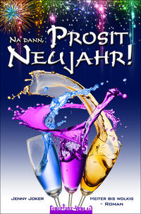 Vorderes Coverbild Na dann, Prosit Neujahr! – Heiter bis wolkig