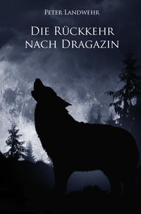 Vorderes Coverbild Die Rückkehr nach Dragazin