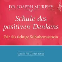 Vorderes Coverbild Schule des positiven Denkens – Für das richtige Selbstbewusstsein