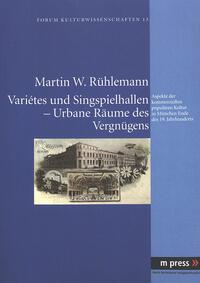 Vorderes Coverbild Variétes und Singspielhallen – Urbane Räume des Vergnügens