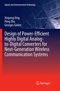 Vorderes Coverbild Design of Power-Efficient Highly Digital Analog-to-Digital Converters for Next-Generation Wireless Communication Systems