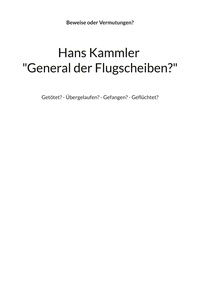 Vorderes Coverbild Hans Kammler "General der Flugscheiben?"