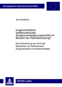 Vorderes Coverbild Ungeschriebene strafprozessuale Zeugnisverweigerungsrechte im Bereich der Rechtsberatung?