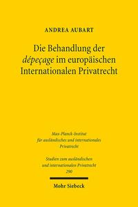 Vorderes Coverbild Die Behandlung der dépeçage im europäischen Internationalen Privatrecht