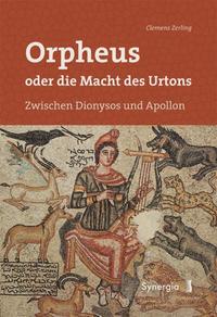 Vorderes Coverbild Orpheus oder die Macht des Urtons