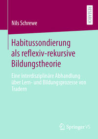 Vorderes Coverbild Habitussondierung als reflexiv-rekursive Bildungstheorie