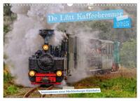 Vorderes Coverbild De Lütt Kaffeebrenner – Impressionen einer Mecklenburger Kleinbahn (Wandkalender 2025 DIN A3 quer), CALVENDO Monatskalender