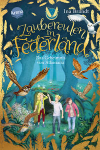 Vorderes Coverbild Zaubereulen in Federland (1). Das Geheimnis von Athenaria