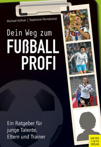 Vorderes Coverbild Dein Weg zum Fußballprofi
