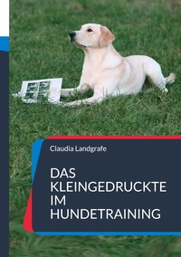 Vorderes Coverbild Das Kleingedruckte im Hundetraining