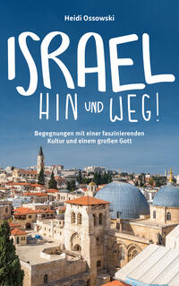 Vorderes Coverbild Israel - Hin und weg!