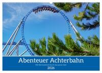 Vorderes Coverbild Abenteuer Achterbahn (Wandkalender 2026 DIN A2 quer), CALVENDO Monatskalender