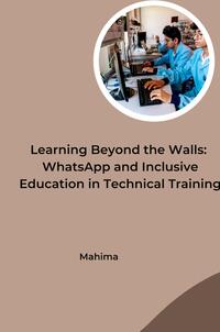 Vorderes Coverbild Learning Beyond the Walls: WhatsApp and Inclusive Education in Technical Training