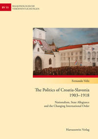 Vorderes Coverbild The Politics of Croatia-Slavonia 1903–1918