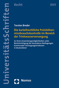 Vorderes Coverbild Die kartellrechtliche Preishöhenmissbrauchskontrolle im Bereich der Trinkwasserversorgung
