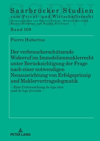 Vorderes Coverbild Der verbraucherschützende Widerruf im Immobilienmaklerrecht unter Berücksichtigung der Frage nach einer notwendigen Neuausrichtung von Erfolgsprinzip und Maklervertragsdogmatik