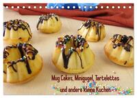 Vorderes Coverbild Mug Cakes, Minigugel, Tartelettes und andere kleine Kuchen (Tischkalender 2025 DIN A5 quer), CALVENDO Monatskalender