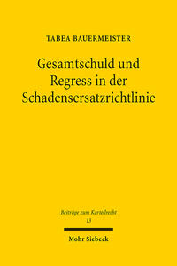 Vorderes Coverbild Gesamtschuld und Regress in der Schadensersatzrichtlinie