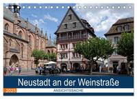 Vorderes Coverbild Neustadt an der Weinstraße - Ansichtssache (Tischkalender 2025 DIN A5 quer), CALVENDO Monatskalender