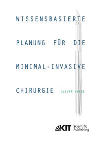 Vorderes Coverbild Wissensbasierte Planung für die minimal-invasive Chirurgie