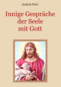 Vorderes Coverbild Innige Gespräche der Seele mit Gott